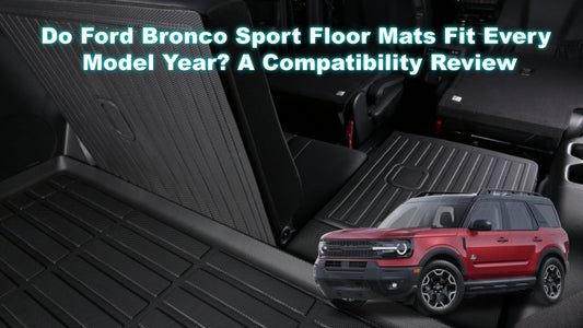 Do Ford Bronco Sport Floor Mats Fit Every Model Year? A Compatibility Review